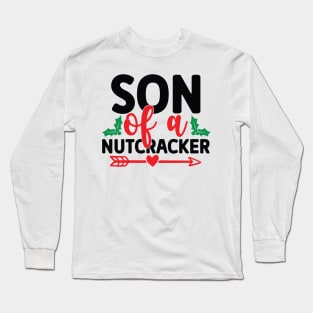 Son Of a Nutcracker Long Sleeve T-Shirt